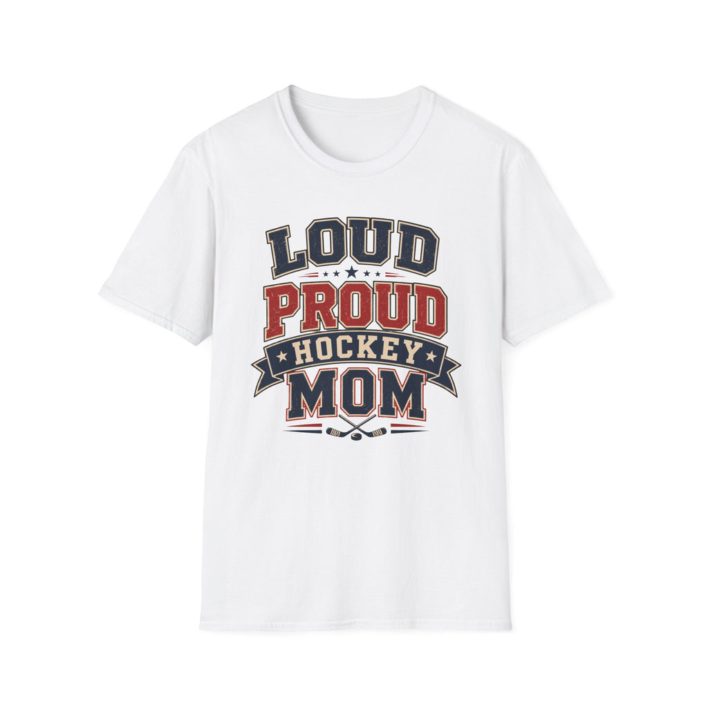 "Loud Proud Hockey Mom" T-shirt
