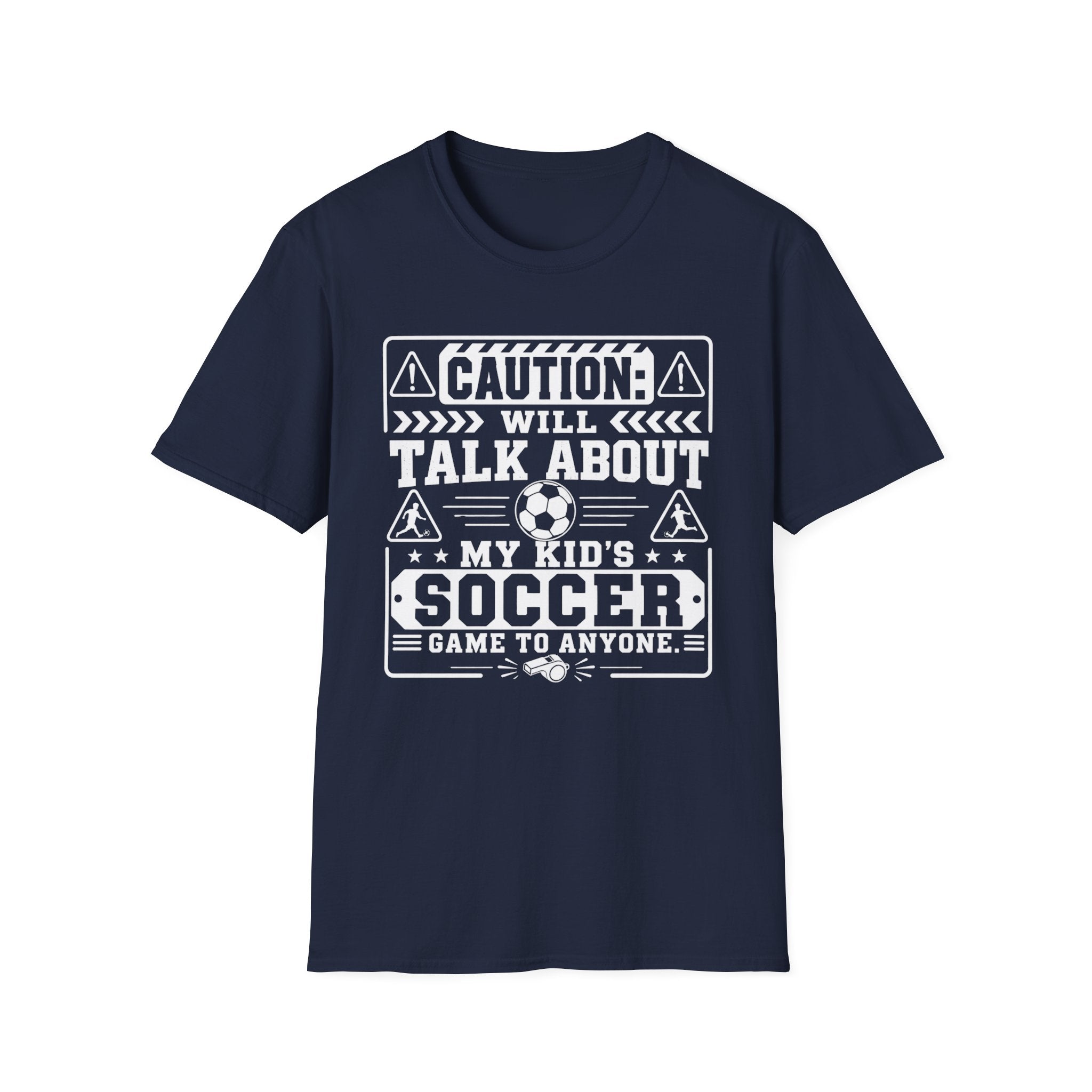 Caution I Will Talk About My Kid's Soccer Game To Anyone T-Shirt - Boy
