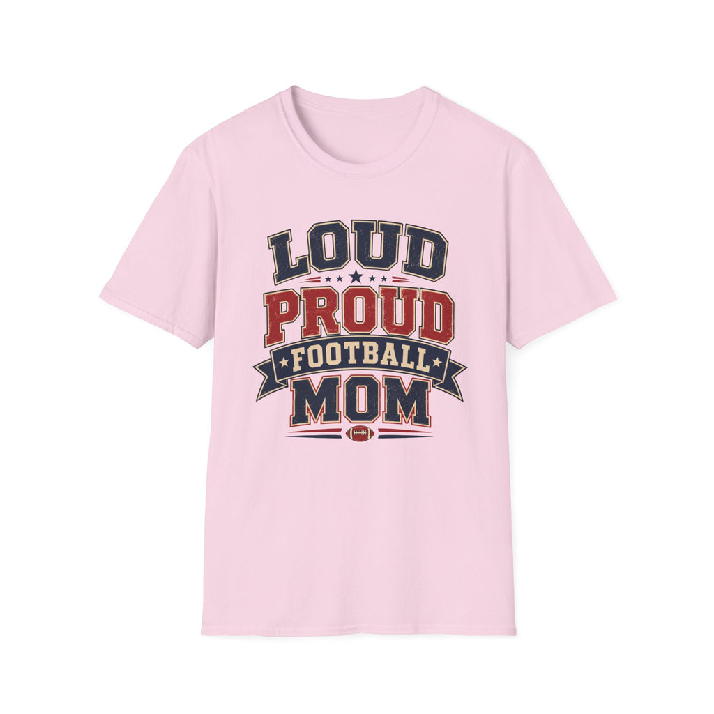 Loud Proud Football Mom T-shirt