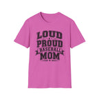 "Loud Proud Baseball Mom" B&W T-shirt