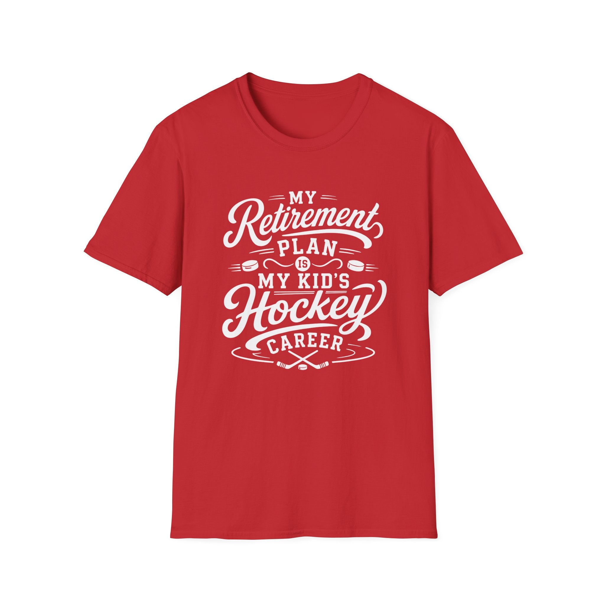 “My Retirement Plan Is My Kid’s Hockey Career” T-shirt
