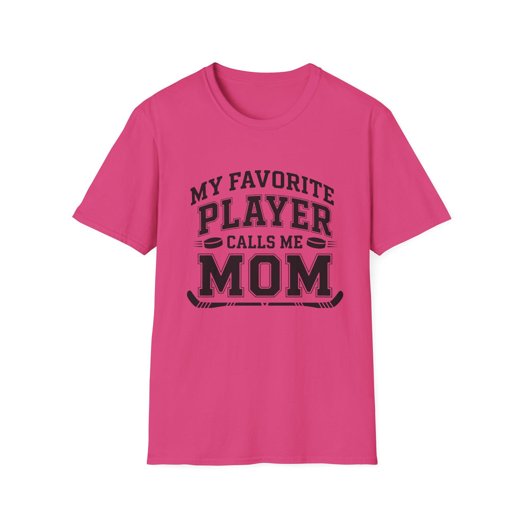 My Favorite Player Calls Me Mom T-shirt