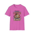 Some Girls Chase Cowboys,  I Chase Rings T-shirt