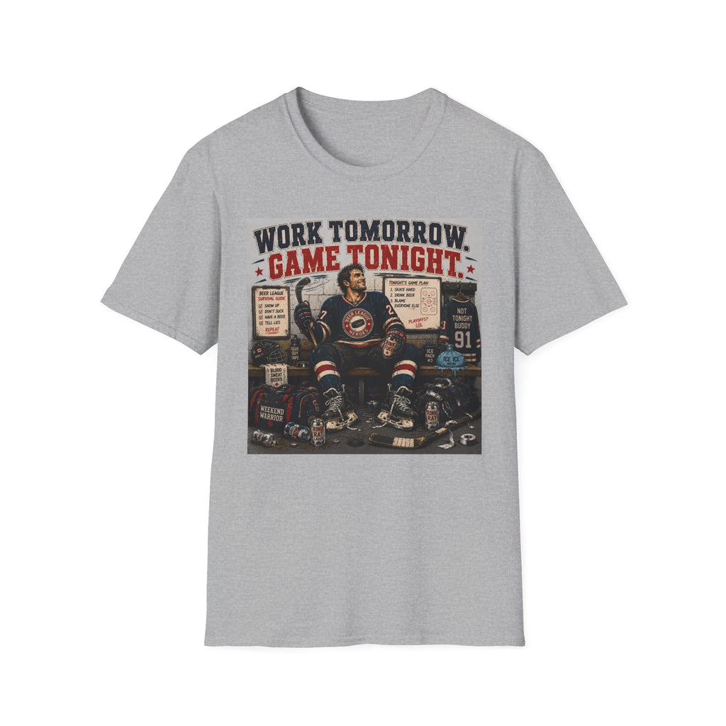 Work Tomorrow Game Tonight Hockey T-shirt - Male