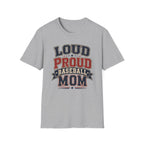 "Loud Proud Baseball Mom" T-shirt