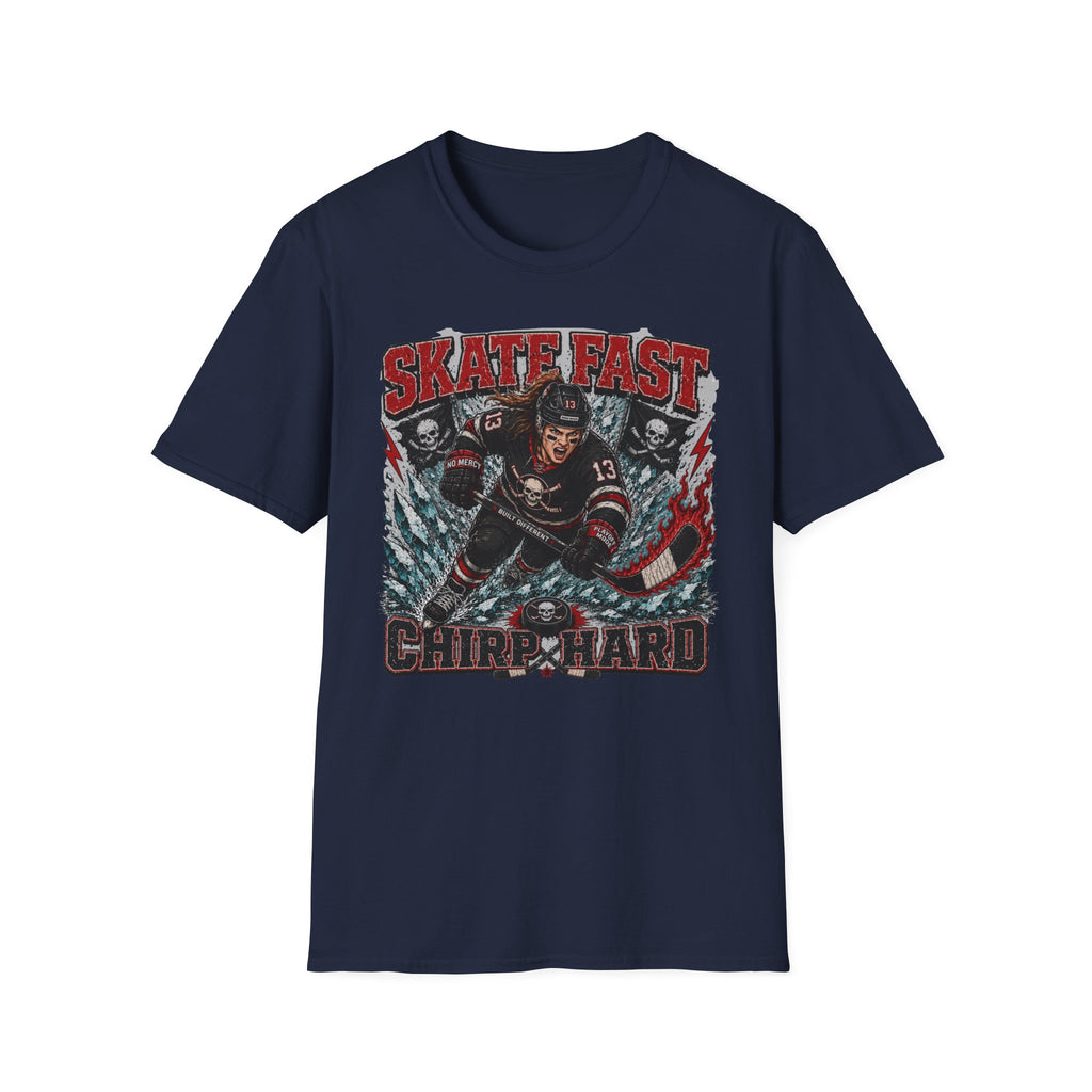Skate Fast Chirp Hard Hockey Player T‑Shirt — Female Skater