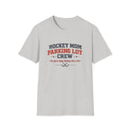 Hockey Mom Parking Lot Crew T-shirt