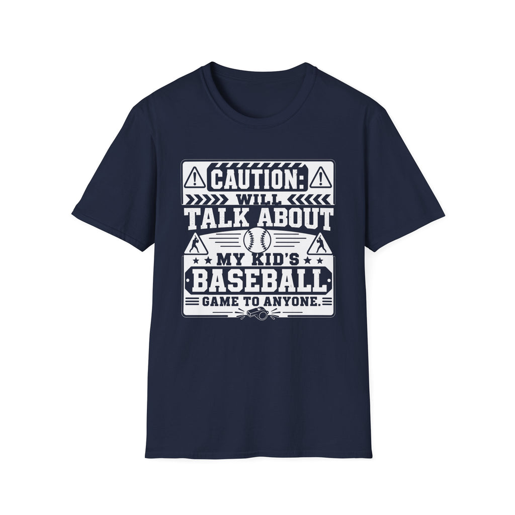 Caution Will Talk About My Kids Baseball Game T-shirt