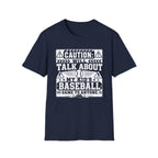 Caution Will Talk About My Kids Baseball Game T-shirt