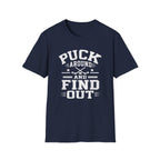 Puck Around & Find Out T-Shirt