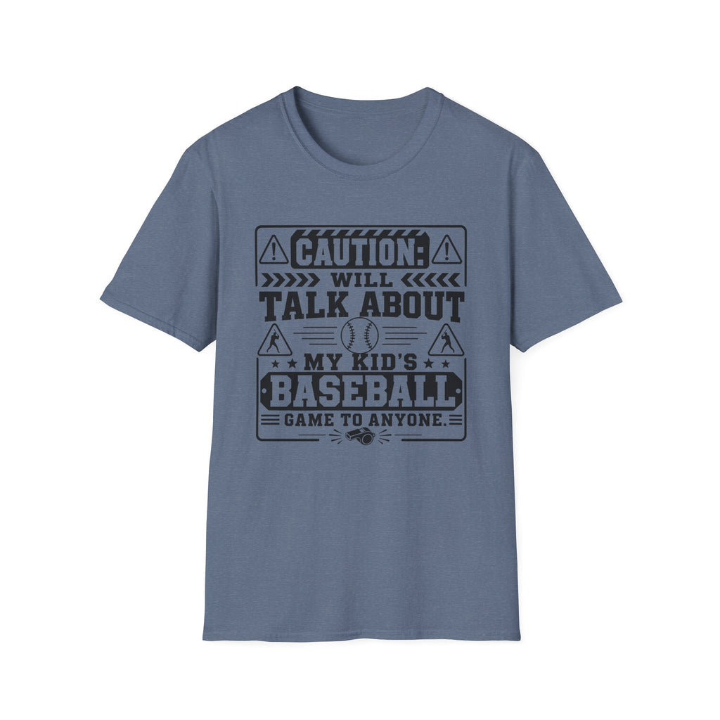 Caution Will Talk About My Kids Baseball Game T-shirt