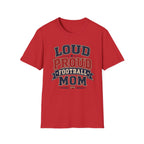 Loud Proud Football Mom T-shirt