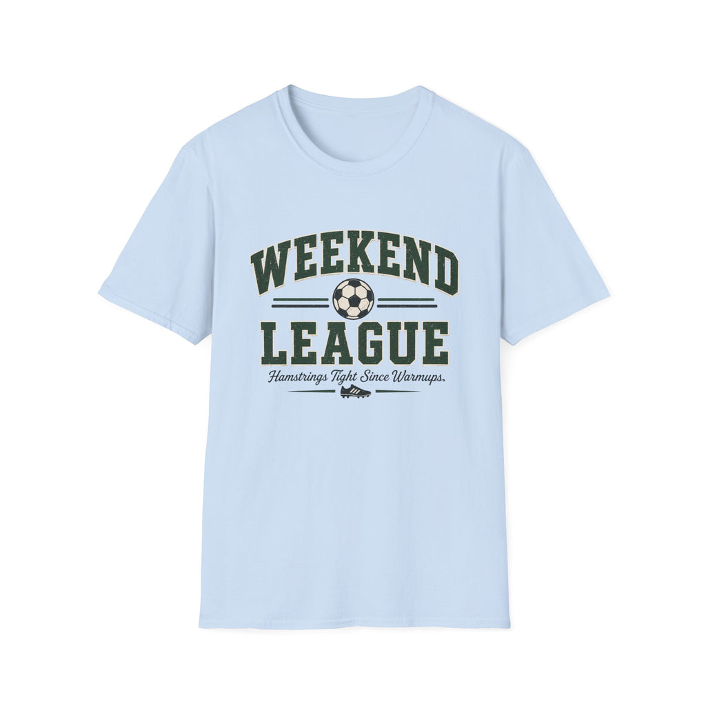 Soccer Weekend League Pulled Hamstrings T-shirt