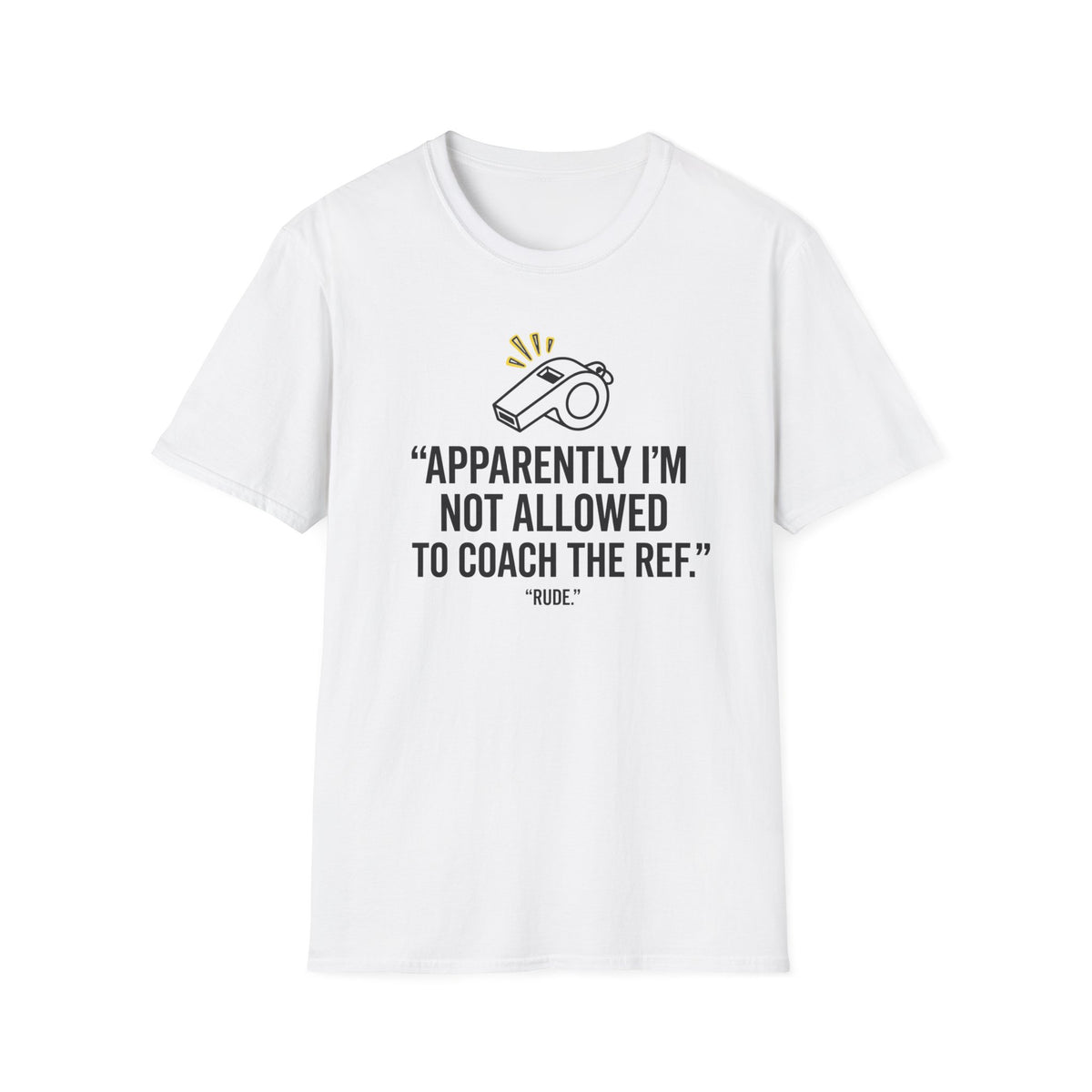 Not Allowed To Coach The Ref T-Shirt