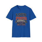 "Loud Proud Baseball Mom" T-shirt