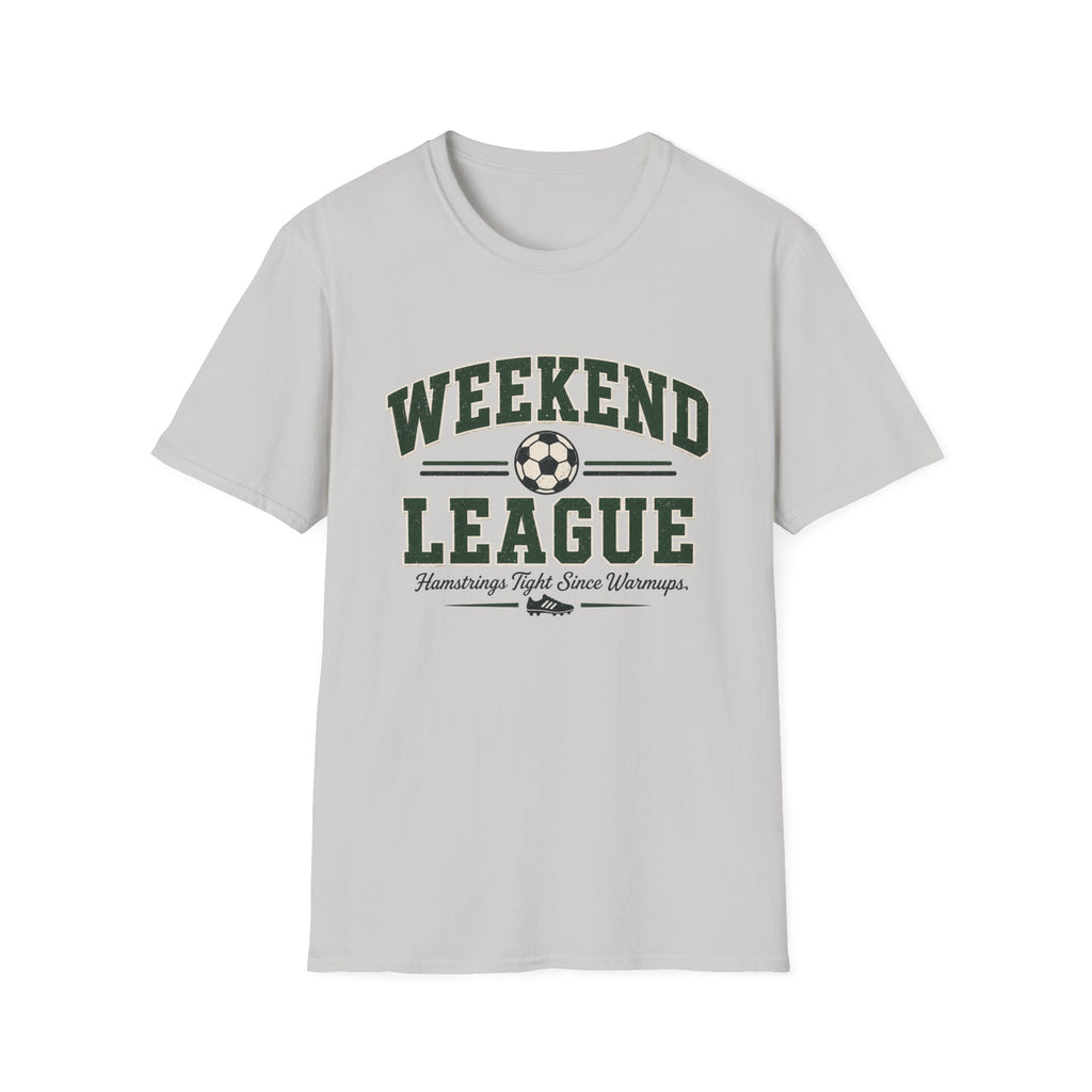 Soccer Weekend League Pulled Hamstrings T-shirt