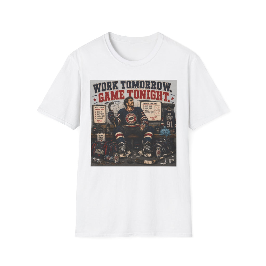 Work Tomorrow Game Tonight Hockey T-shirt - Male