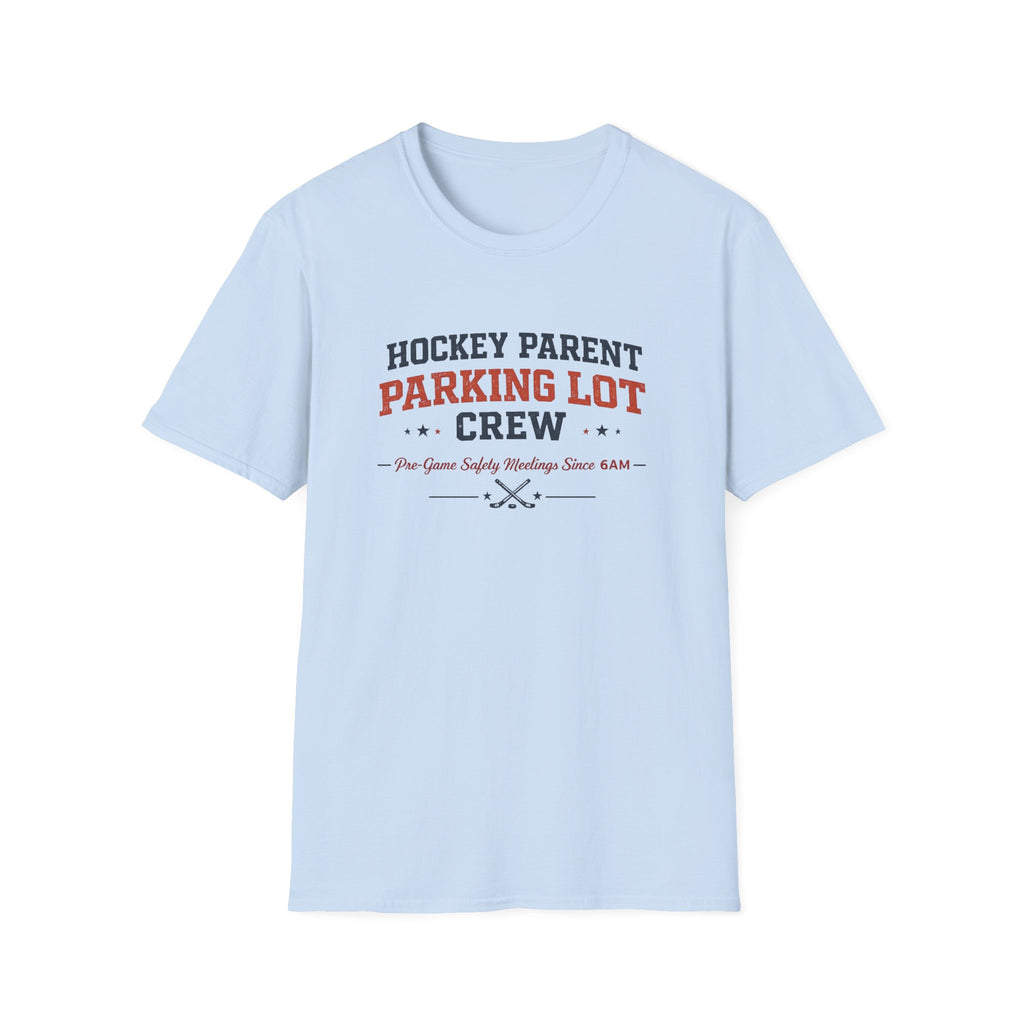 Hockey Parent Parking Lot Crew T-shirt