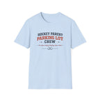 Hockey Parent Parking Lot Crew T-shirt