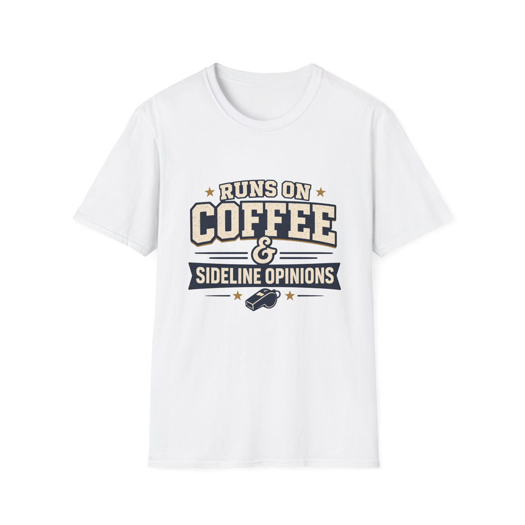 Runs On Coffee and Sideline Opinions T-shirt