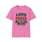 "Loud Proud Soccer Mom" T-Shirt Color