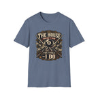 "The House Doesn't Run The Table - I Do" Billiards T-Shirt