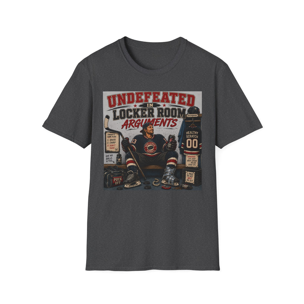 "Undefeated In Locker Room Arguments" Hockey T-Shirt - Male