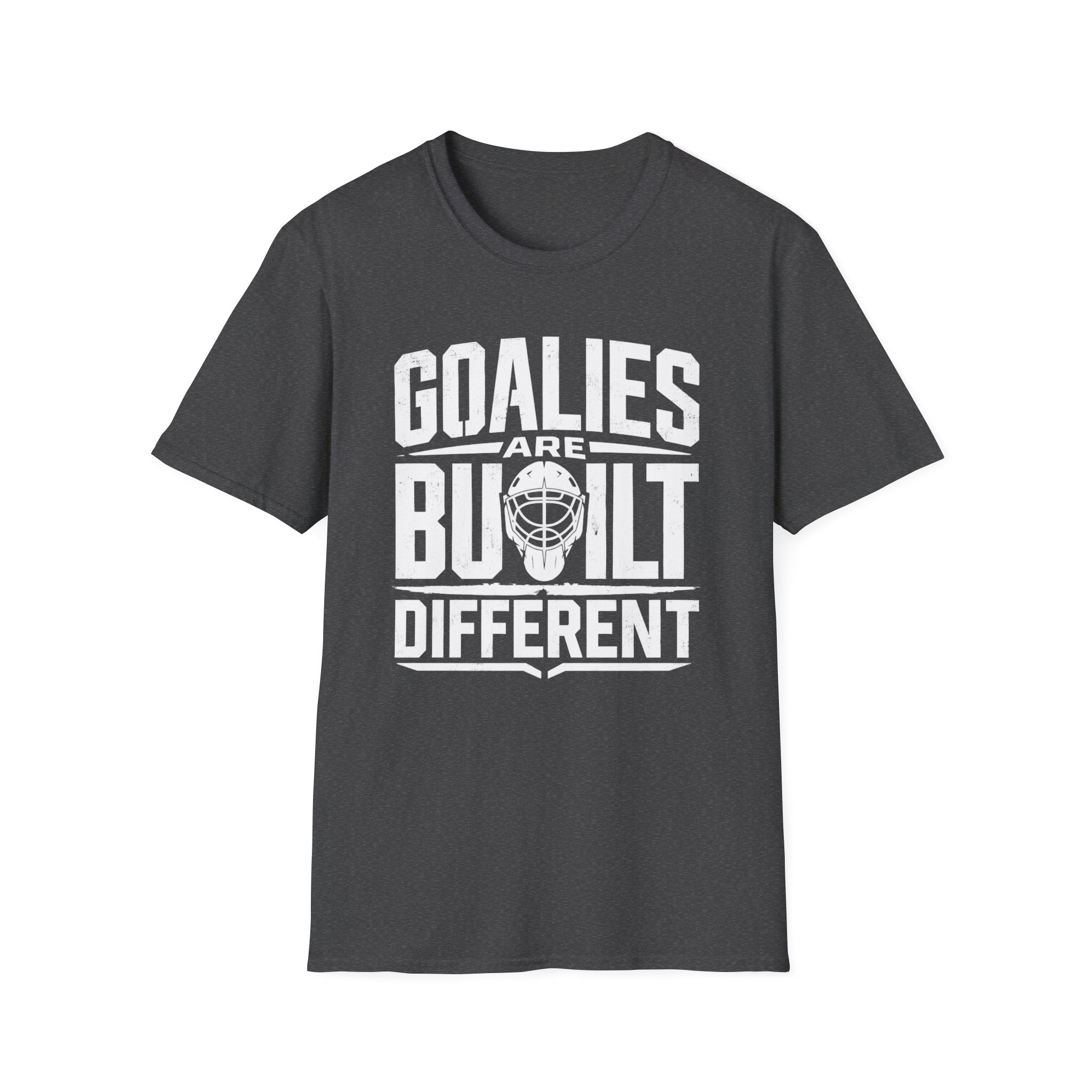 Goalies Are Built Different T-Shirt