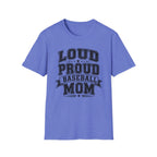 "Loud Proud Baseball Mom" B&W T-shirt