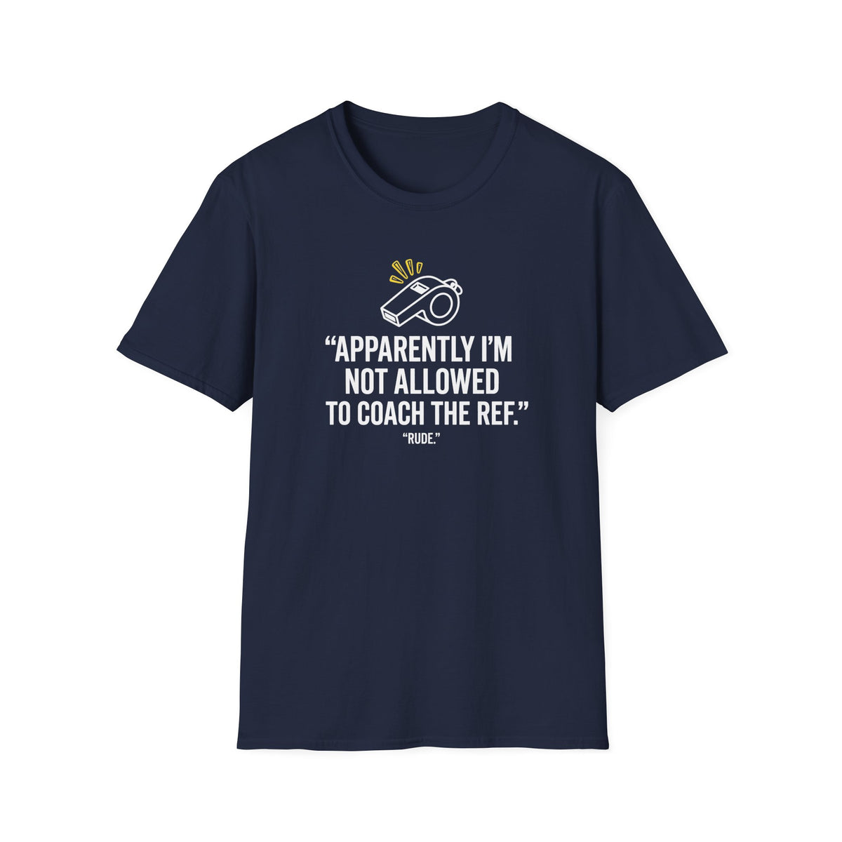 Not Allowed To Coach The Ref T-Shirt