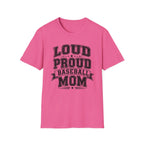 "Loud Proud Baseball Mom" B&W T-shirt