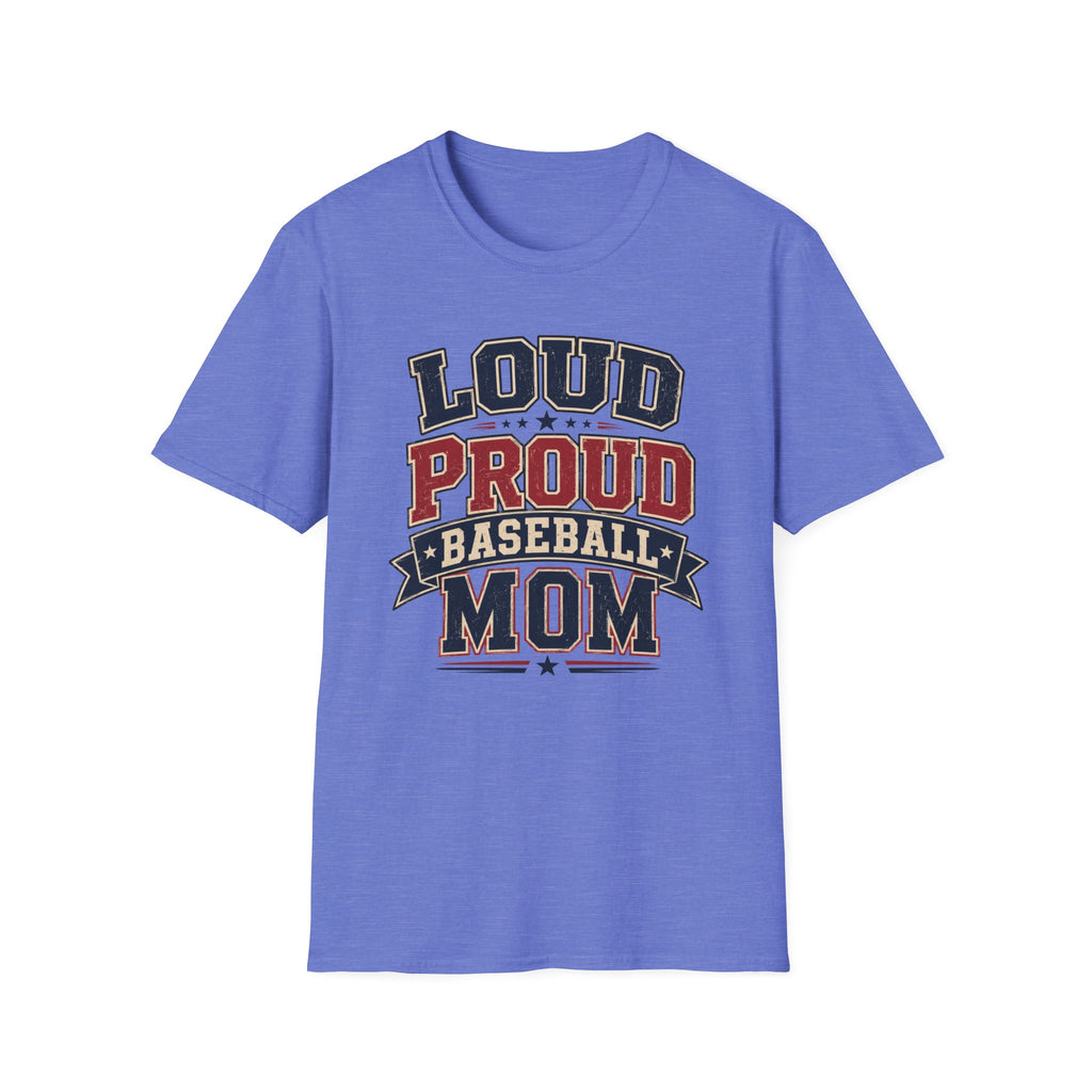 "Loud Proud Baseball Mom" T-shirt