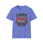 "Loud Proud Baseball Mom" T-shirt