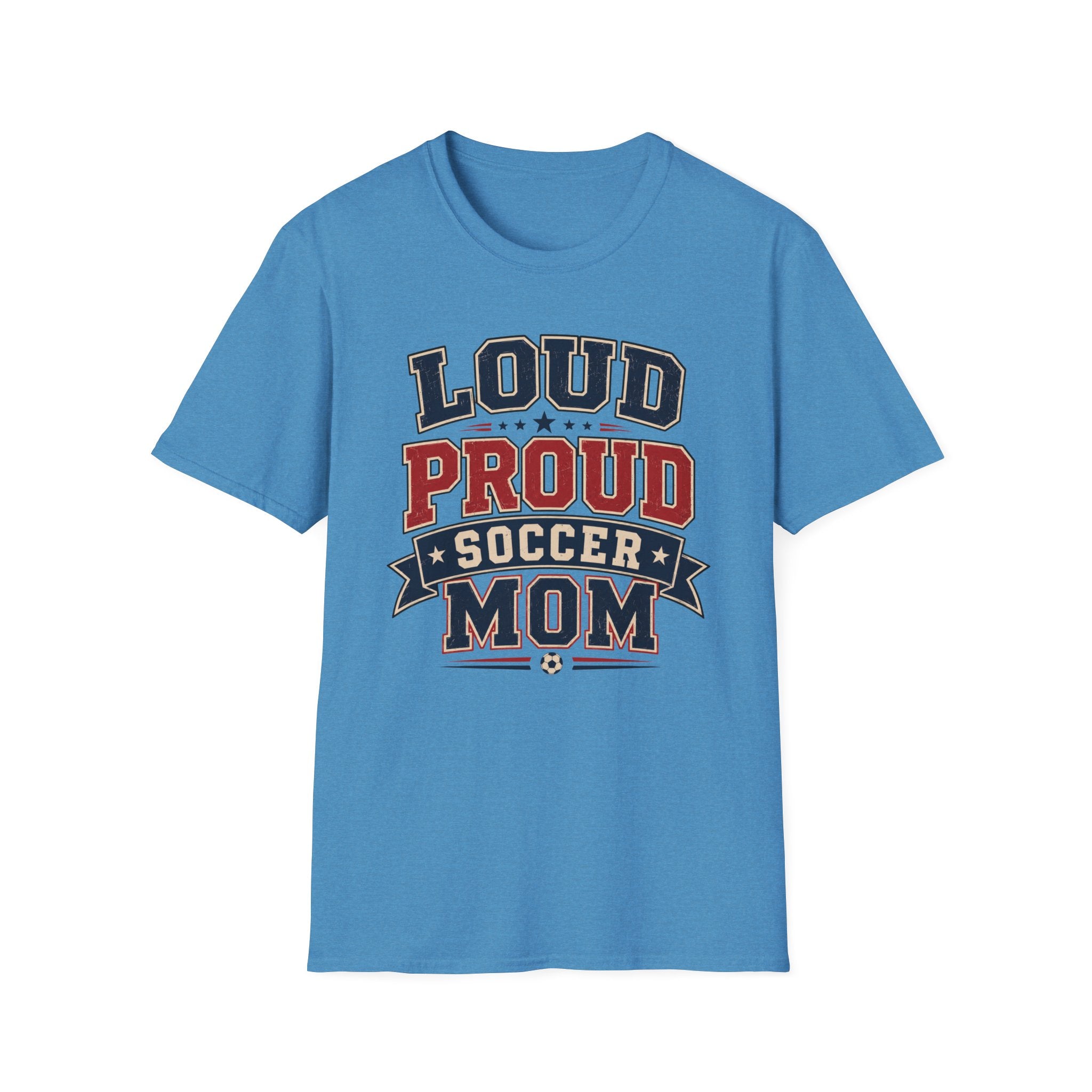 "Loud Proud Soccer Mom" T-Shirt Color