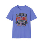 "Loud Proud Soccer Mom" T-Shirt Color