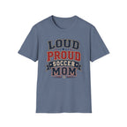 "Loud Proud Soccer Mom" T-Shirt Color