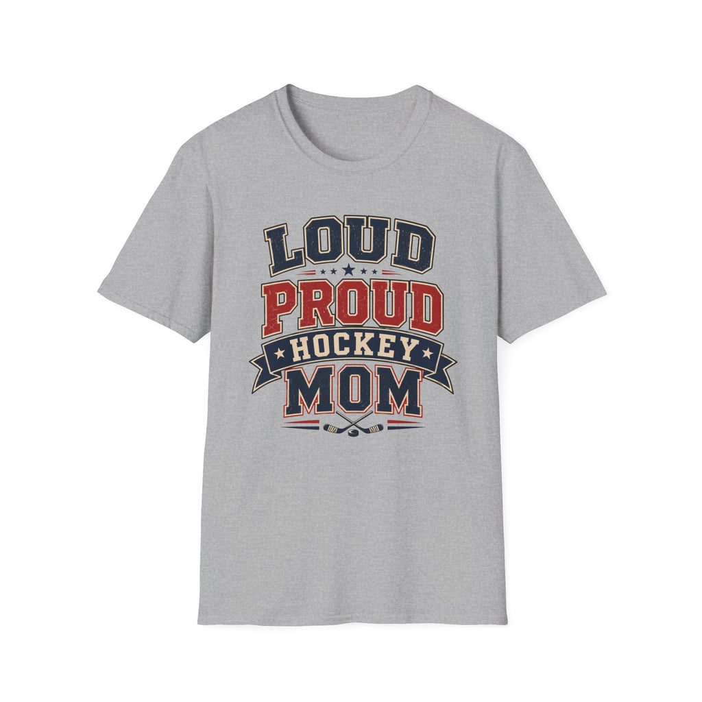 "Loud Proud Hockey Mom" T-shirt