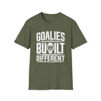 Goalies Are Built Different T-Shirt