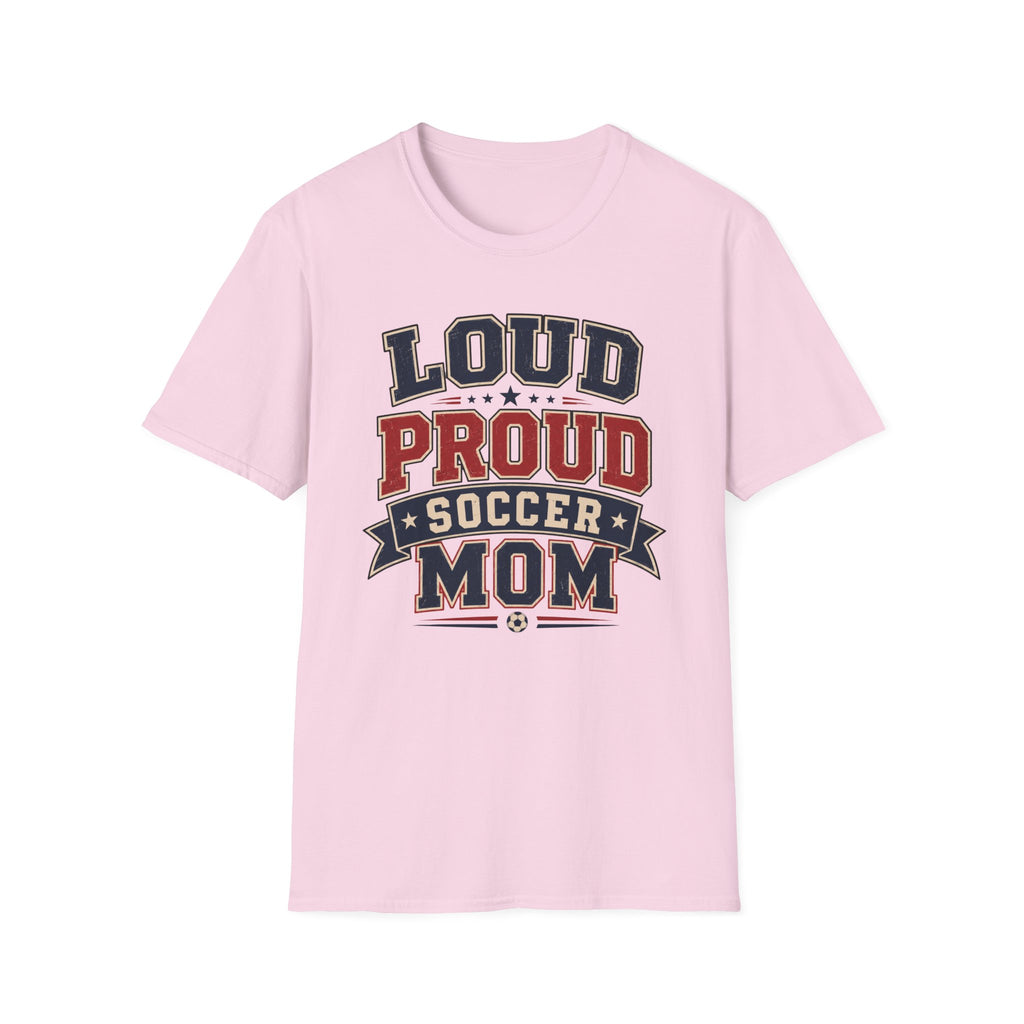 "Loud Proud Soccer Mom" T-Shirt Color