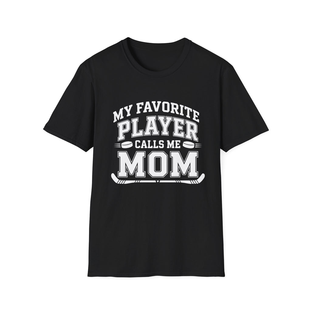 My Favorite Player Calls Me Mom T-shirt