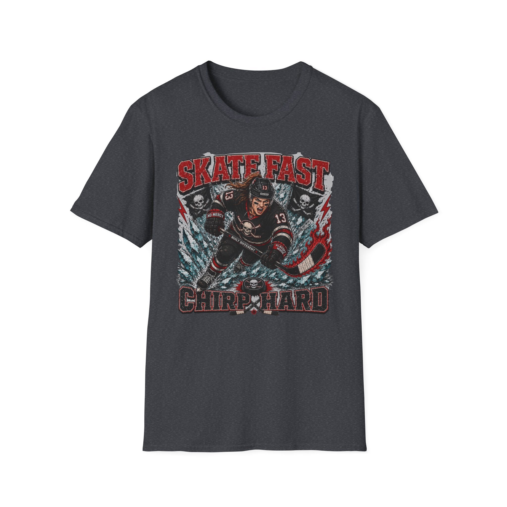 Skate Fast Chirp Hard Hockey Player T‑Shirt — Female Skater