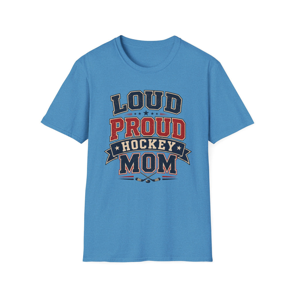 "Loud Proud Hockey Mom" T-shirt