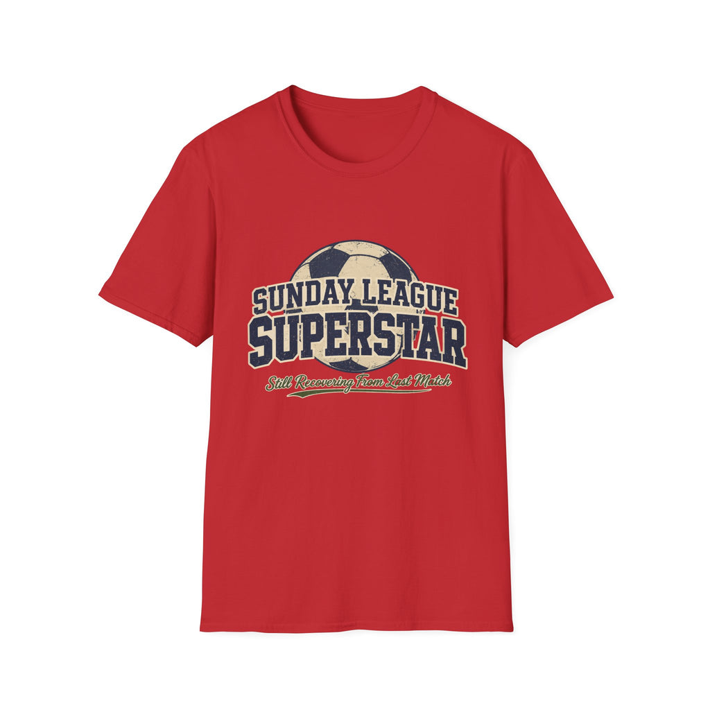 Sunday League Soccer Superstar T-Shirt
