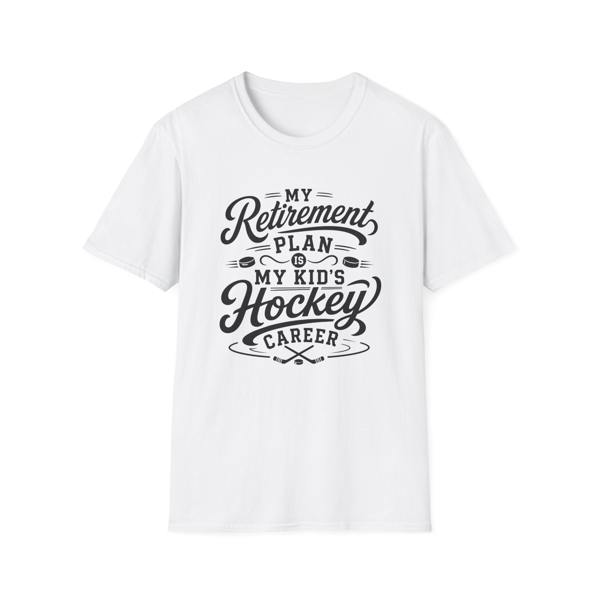 “My Retirement Plan Is My Kid’s Hockey Career” T-shirt