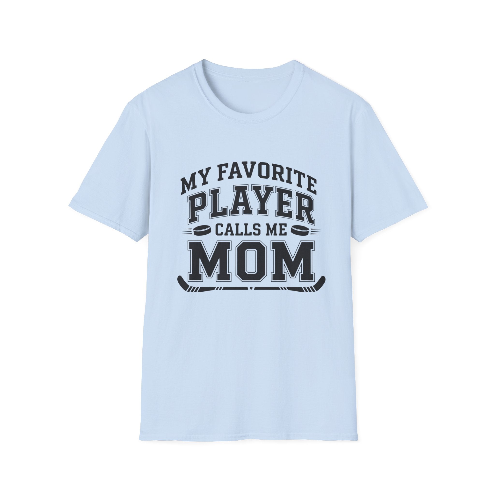 My Favorite Player Calls Me Mom T-shirt
