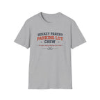 Hockey Parent Parking Lot Crew T-shirt
