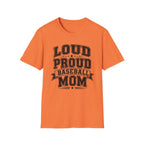 "Loud Proud Baseball Mom" B&W T-shirt