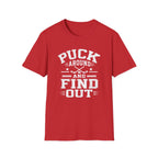 Puck Around & Find Out T-Shirt