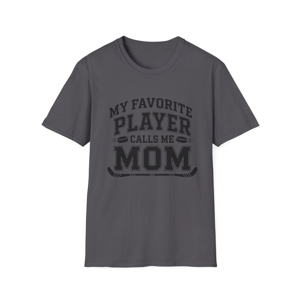 My Favorite Player Calls Me Mom T-shirt
