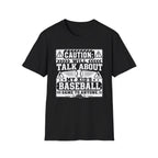 Caution Will Talk About My Kids Baseball Game T-shirt